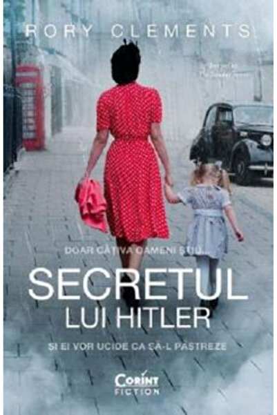 Editura Corint Secretul lui Hitler, Rory Clements - Editura Corint