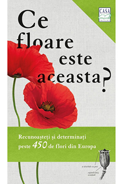 Editura Casa Ce floare este aceasta?, Margot Spohn, Roland Spohn - Editura Casa