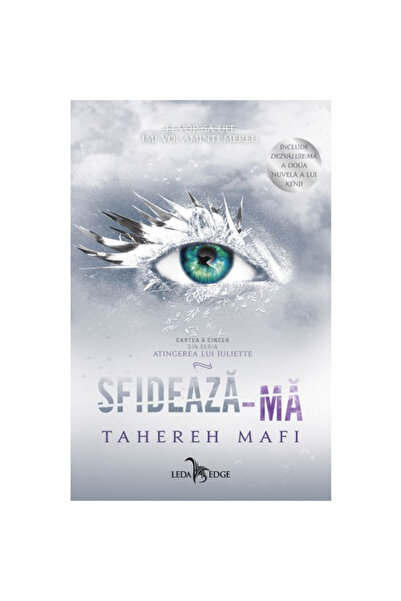 Editura Corint Challenge Me (Shatter Me, Vol.5), Tahereh Mafi - Leda Edge Pub...