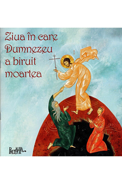 Editura Predania Ziua în care Dumnezeu a învingat moartea, Ciprian Voicila - ...