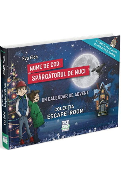 Editura Casa Numele Codului: Spărgătorul de Nuci - Colecția Escape Room, Eva ...
