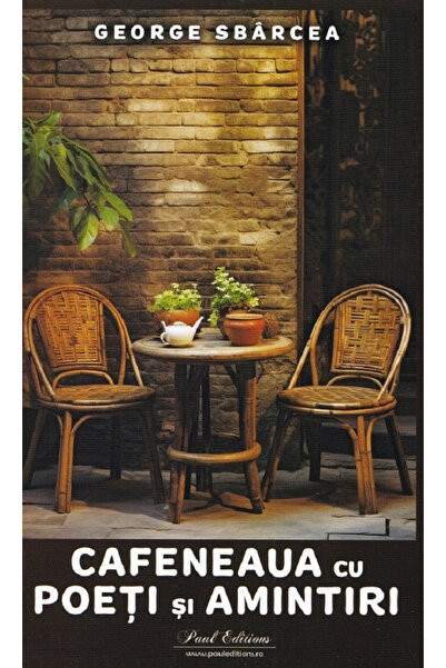 Editura Paul Editions Coffeehouse with Poets and Memories, George Sbarcea - P...