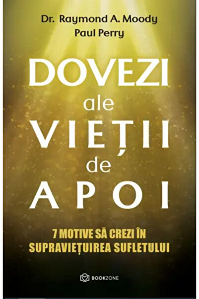 Editura Bookzone Dovezi ale vietii de apoi. 7 motive sÄ crezi in