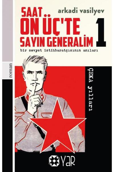 Yar Yayınları Saat On Üç'te Sayın Generalim 1
