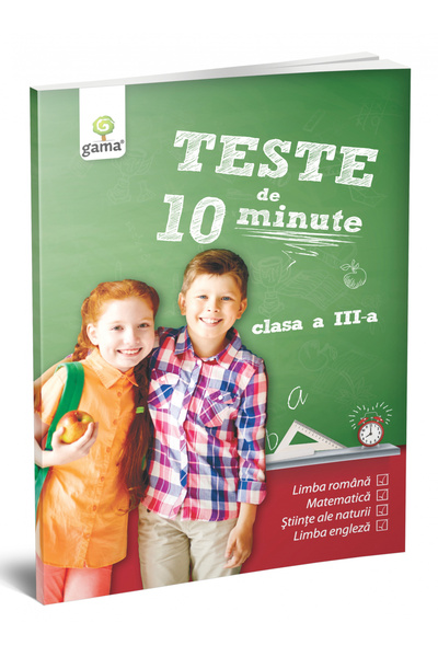 Editura Gama Teste de 10 minute. Clasa a III-a, - Editura Gama