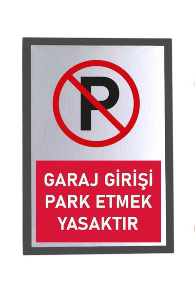 usin Metal Gümüş 14X20 CM Yapışkanlı Kırmızı Garaj Girişidir Park Etmek Yasak...