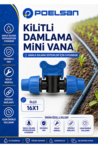 POELSAN KİLİTLİ DAMLAMA MİNİ VANA 16X1/2"