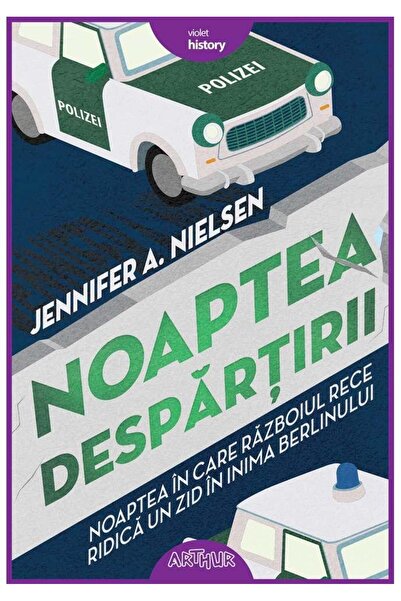 Editura Arthur Noaptea despartirii. Noaptea in care razboiul rece