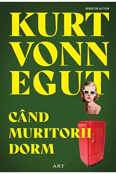 Editura Art Cand muritorii dorm, Kurt Vonnegut