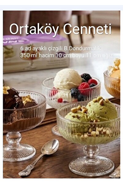 ORTAKÖYCENNETİ Dondurmalık 6 ad Cam çızgili model ayaklı 350 cc hacim 10 cm b...