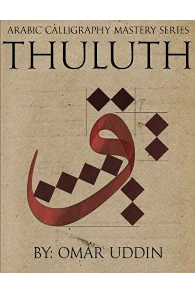 Ingram Arabic Calligraphy Mastery Series Thuluth A Comprehensive Stepbystep S...