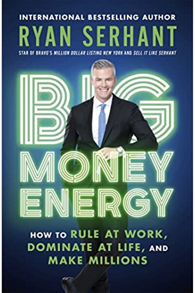 Hachette Big Money Energy How To Rule At Work Dominate At Life And Make Millions