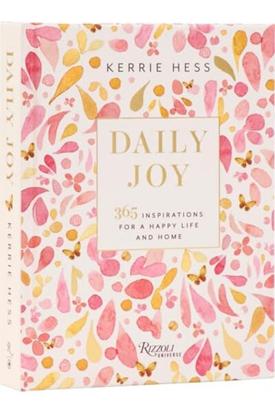 Universe Publishing Daily Joy 365 Inspirations For A Happy Life And Home