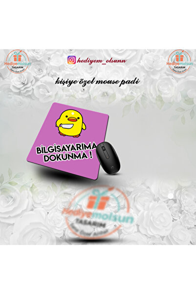 HEDİYEM OLSUN Kişiye Özel Baskılı Esprili Mouse Pad - Bilgisayarıma Dokunma T...