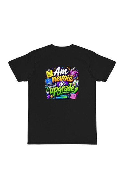 OEM Tricou personalizat cu mesaj: Am nevoie de un upgrade, 100% bumbac, negru, S