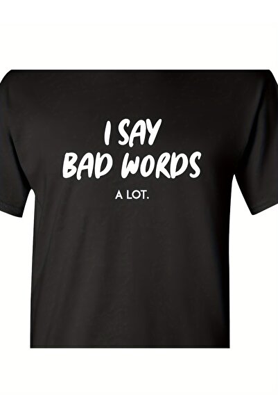 Ekim11 I SAY BAD WORDS A LOT Cotton T-shirt Men's Black 180G