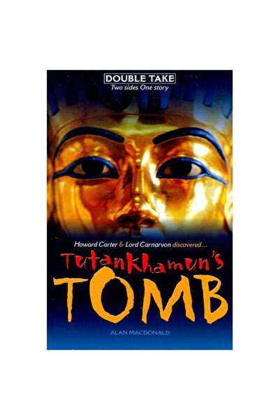 Scholastic Double Take: Tutankhamun's Tomb, Alan Macdonald