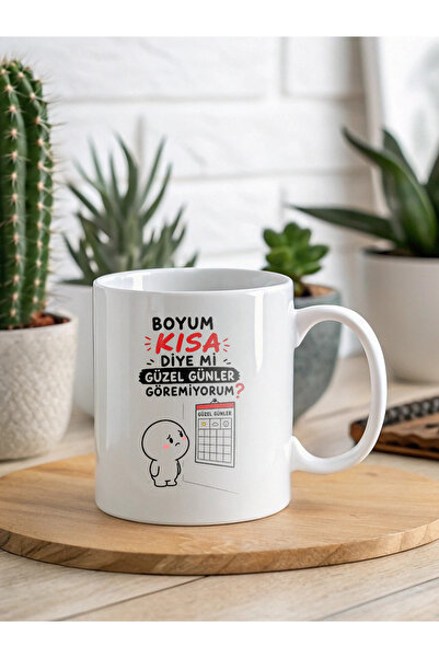 Boyum Kısa Diye Mi Güzel Günler Göremiyorum Temalı Baskılı Beyaz Porselen Kupa Bardak