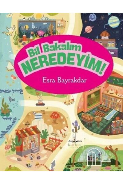 "BİL BAKALIM NEREDEYİM?