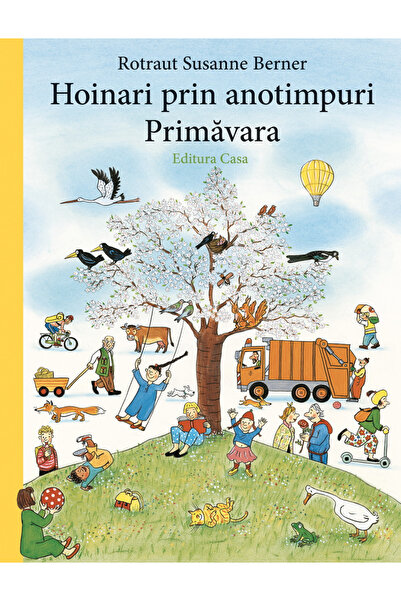 Editura Casa Rătăcind prin anotimpurile Primăvară - Rotraut Susanne Berner