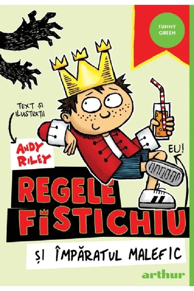 Grupul Editorial Art Regele Fistichiu si Imparatul Malefic - Andy Riley