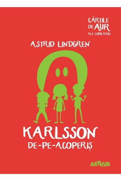 Grupul Editorial Art Karlsson de-pe-acoperis - Astrid Lindgren