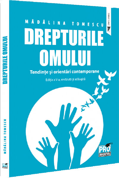 Pro Universitaria Drepturile omului. Tendinte si orientari contemporane Ed.5 ...