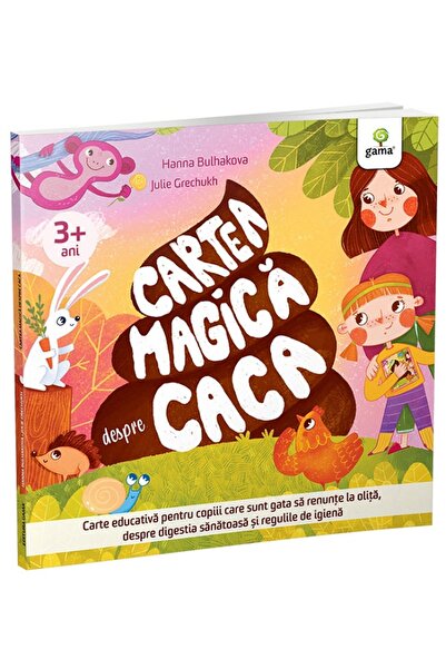 Gama Cartea magica despre caca - Hanna Bulhakova, Julie Grechukh
