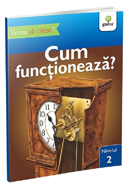 Gama Vreau sa citesc! Nivelul 2. Cum functioneaza? - Denise Ryan