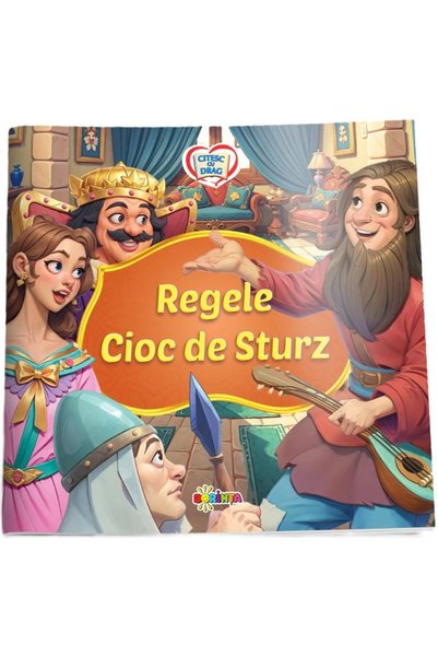 Dorinta Regele Cioc de Sturz. Citesc cu drag