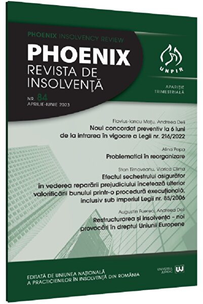 Universul Juridic Phoenix. Revista de insolventa. Nr.84 Aprilie-Iunie 2023