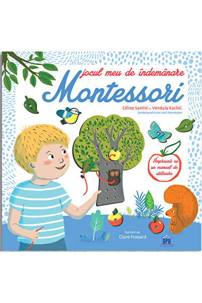 Didactica Publishing House Jocul meu de indemanare Montessori - Celine Santin...