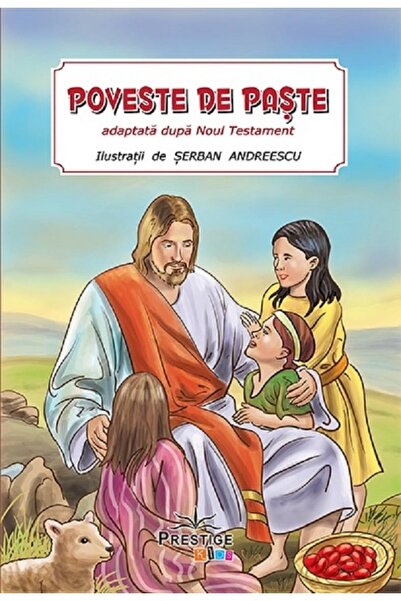 Prestige Poveste de Paste. Adaptata dupa Noul Testament