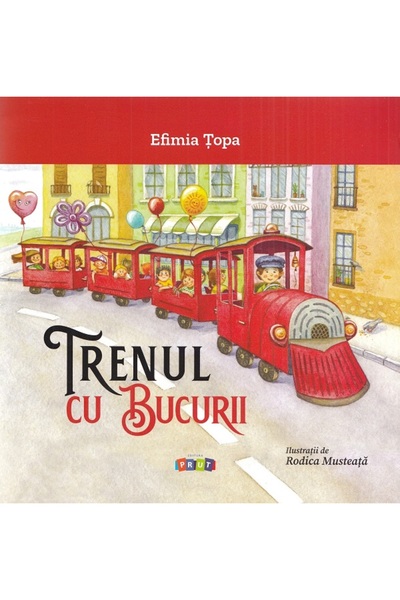 Prut Trenul cu bucurii - Efimia Topa