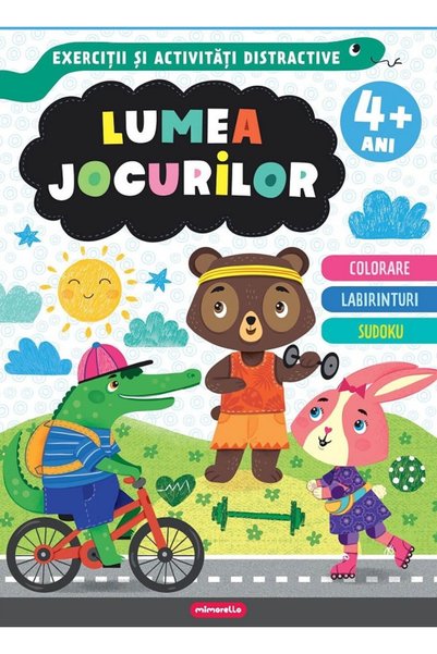 Mimorello Lumea jocurilor. Exercitii si activitati distractive 4 ani+