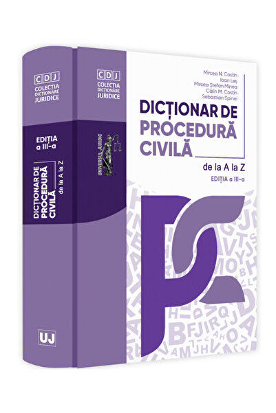 Universul Juridic Dictionar de procedura civila de la A la Z Ed.3 - Mircea N....