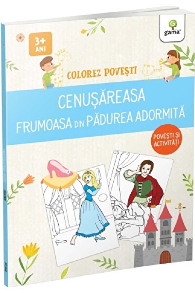 Gama Colorez povesti: Cenusareasa. Frumoasa din padurea adormita