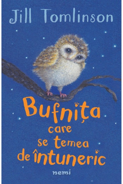 Nemira Bufnita care se temea de intuneric Ed. 2022- Jill Tomlinson