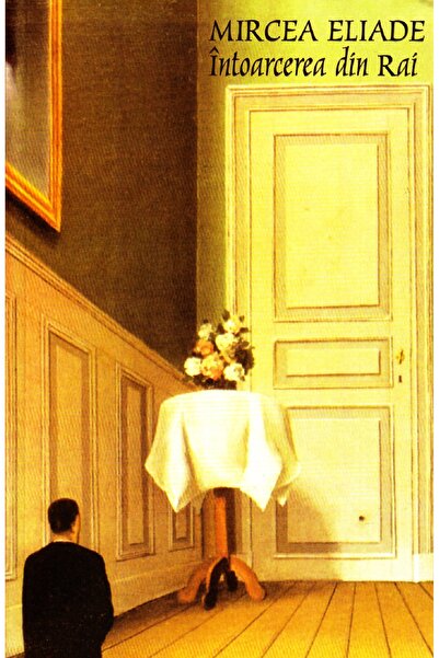 Tana Intoarcerea din Rai - Mircea Eliade