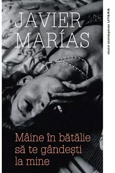Litera Maine in batalie sa te gandesti la mine - Javier Marias