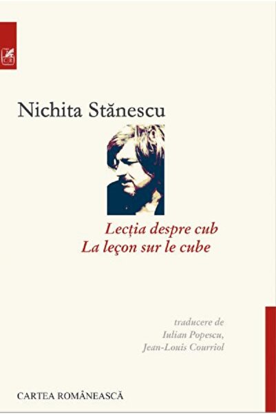 Cartea Romaneasca Lectia despre cub. La lecon sur le cube - Nichita Stanescu