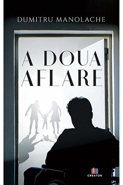 Editura Creator A doua aflare - Dumitru Manolache