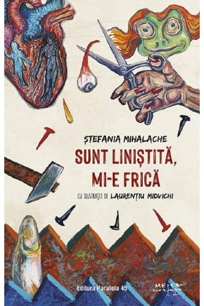 Paralela 45 Sunt linistita, mi-e frica - Stefania Mihalache