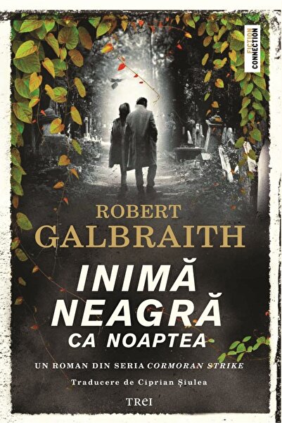 Trei Inima neagra ca noaptea - Robert Galbraith