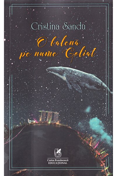 Cartea Romaneasca Educational O balena pe nume Goliat - Cristina Sandu