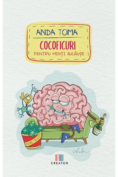 Editura Creator Cocoficuri pentru minti jucause - Anda Toma