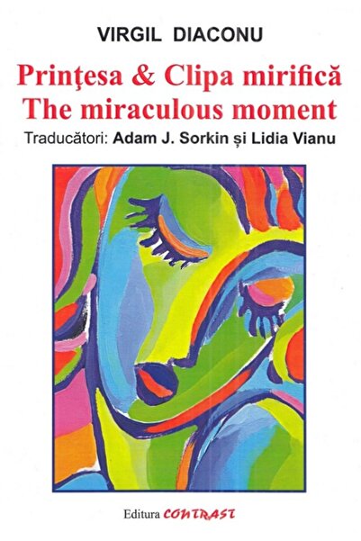 Contrast Printesa si Clipa mirifica. The miraculous moment - Virgil Diaconu