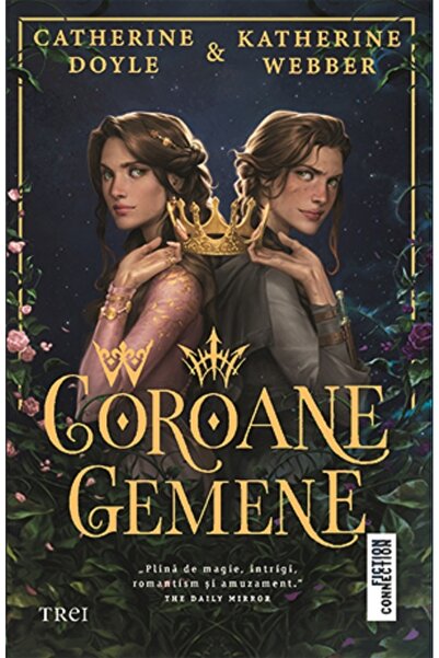 Trei Coroane gemene - Catherine Doyle, Katherine Webber