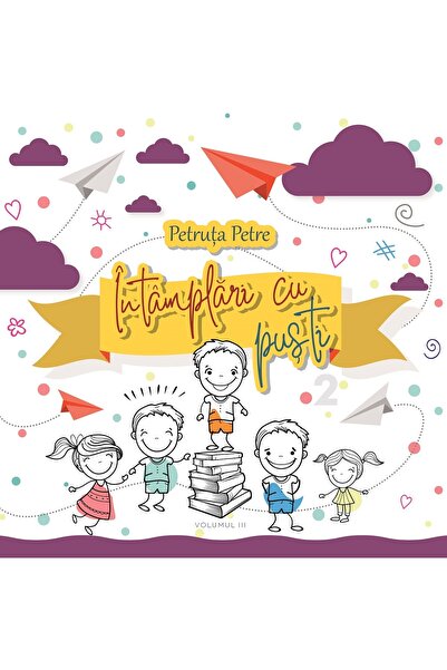 Editura Creator Intamplari cu pusti Vol.3 - Petruta Petre