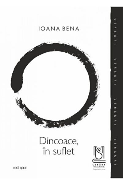 LEBADA NEAGRA Dincoace, in suflet - Ioana Bena